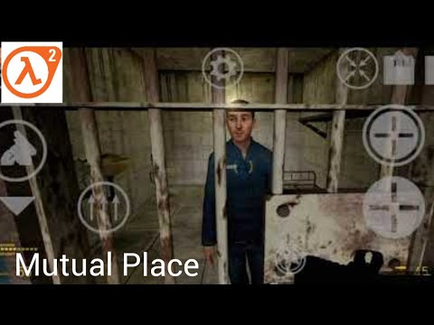 Half-Life 2 Android : Mutual Place Walkthrough / Gameplay