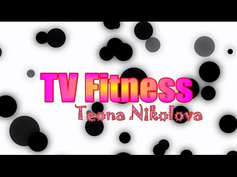 TV Fitness | Teona Nikolova