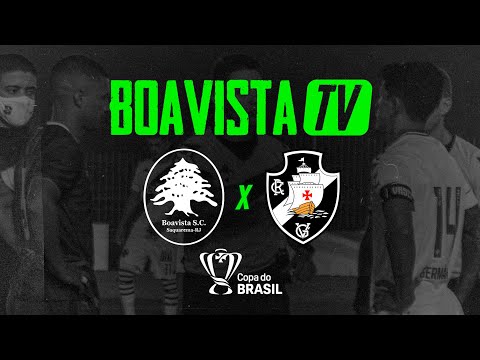 Bastidores - Boavista 0 x 1 Vasco - (Copa do Brasil 2021)