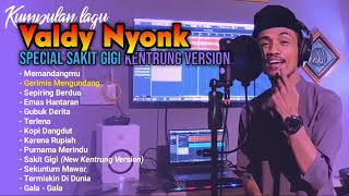 Download lagu VALDY NYONK_FULL VIRAL SPESIAL SAKIT GIGI KENTRUNG VERSION | TANPA IKLAN mp3 Download lagu VALDY NYONK_FULL VIRAL SPESIAL SAKIT GIGI KENTRUNG VERSION | TANPA IKLAN mp3