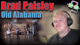 FANTASTIC!! First Time Hearing BRAD PAISLEY “OLD ALABAMA” | Reaction