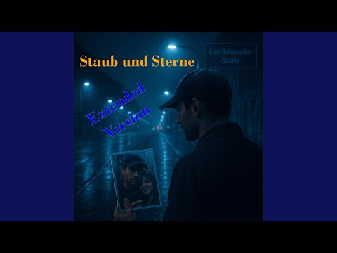 Staub und Sterne (Extended Version)