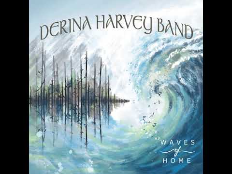 Derina Harvey Band - Waves of Home
