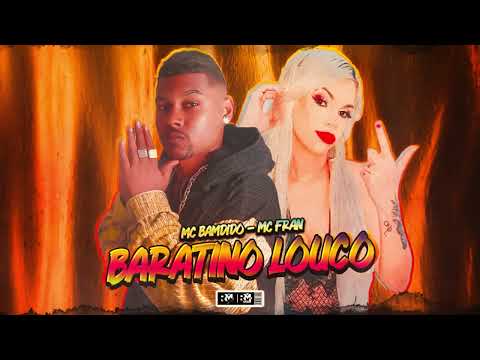 MC BAMDIDO E MC FRAN - BARATINO LOUCO - (BNB NO BEAT)
