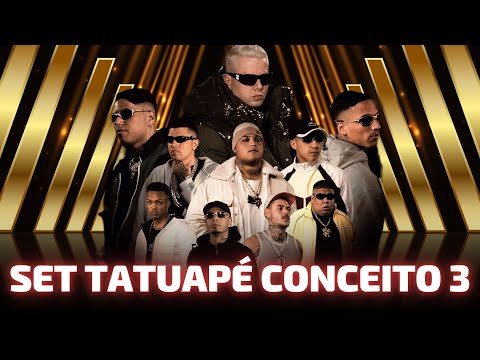 SET TATUAPÉ CONCEITO 3   MC Ryan SP, MC Marks, MC GP, MC Joãozinho VT, Tuto e Erik DJ Boy e DJ GM 🎵