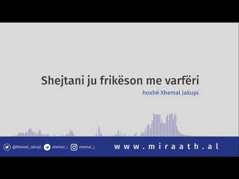 Shejtani ju frikëson me varfëri - shpjegon hoxhë Xhemal Jakupi