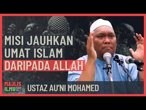 Ustaz Auni Mohamed - Misi Jauhkan Umat Islam Daripada Allah