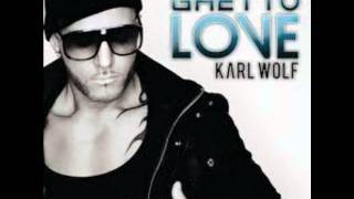 Karl Wolf Ghetto Love Remix