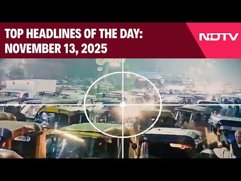 Red Fort Blast | Delhi Blast Caught On Camera | Top Headlines Of The Day: 13 November, 2025