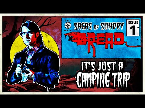 Thumbnail of the video: It's Just a Camping Trip | Sagas of Sundry: Dread | Episode 1