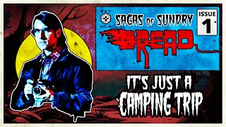 It's Just a Camping Trip | Sagas of Sundry: Dread | Episode 1
