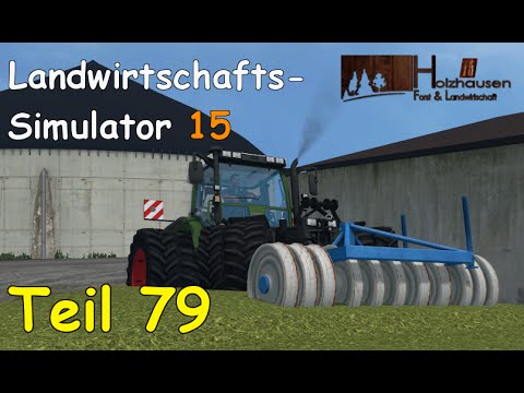 Let's Play Together Landwirtschafts Simulator 15 Teil 79 - MAIS HÄCKSELN [Holzhausen] | Liongamer1