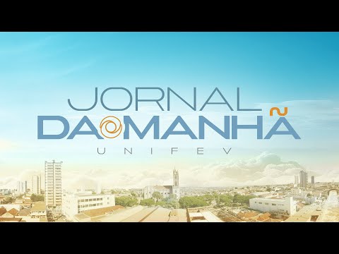 Jornal da manhã Unifev - Segunda-feira, 02 de Março de 2026