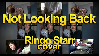 Not looking Back - Ringo Starr cover