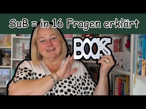 My SuB explained in 16 questions / older books and how do you deal with your SuB?