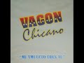 Vagón Chicano - El Amor De Mi Vida (2000)