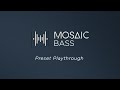 Video 3: Mosaic Bass - Preset Playthrough