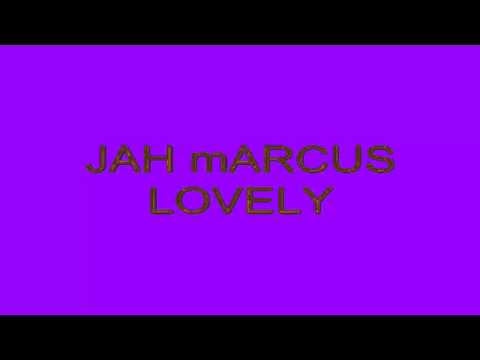 Jah Marcus Lovely