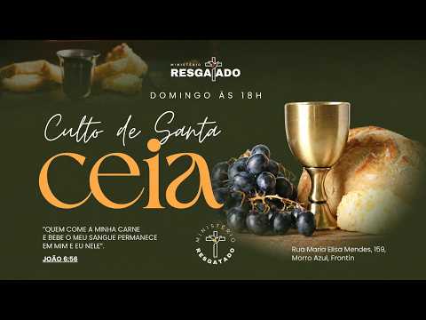 CULTO DE SANTA CEIA - CULTO DE DOMINGO -03/05/2026
