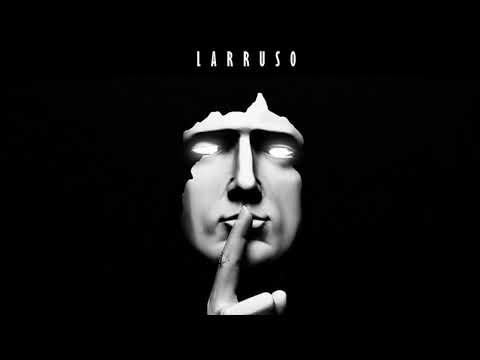 Larruso - Don't Shout (Official Audio)