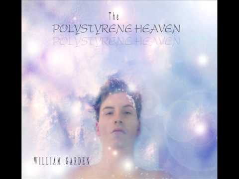 williamgarden - RockStar (The Polystyrene Heaven) William Garden