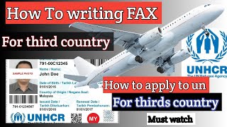 How to write Fax for thirds country | How Apply to UNHCR for thirds country | Apps & people Ayub