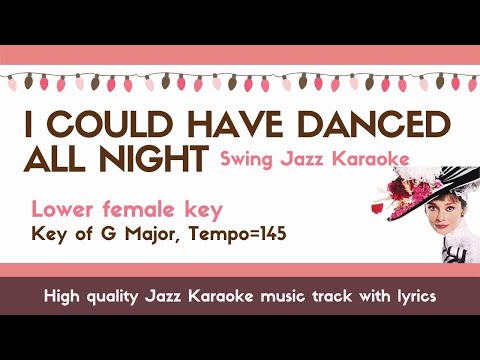 [Jazz karaoke] I could have danced all night (My fair lady) female key [sing along instrumental]