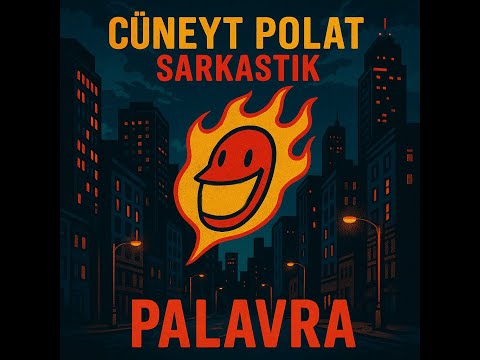 Cüneyt Polat Feat Sarkastik - Palavra