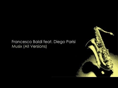 Francesco Baldi  Ft. Diego Parisi - Musix (Federico Palma Remix)