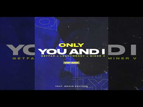 Get Far x LENNYMENDY x Miner V Feat Brave Culture - Only You And I [Vip Mix]