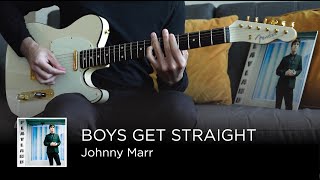 Johnny Marr - Boys Get Straight (Guitar Cover)