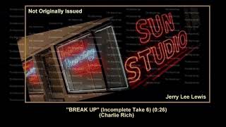(1958) Sun &#39;&#39;Break Up&#39;&#39; (Incomplete Take 6) Jerry Lee Lewis