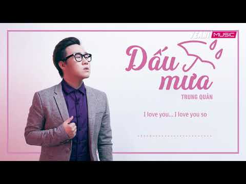 DẤU MƯA | Trung Quân x Phạm Toàn Thắng [ Lyrics Video ]