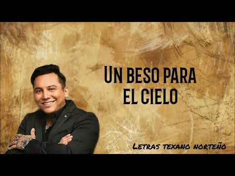 Edwin Luna Y La Trakalosa de Monterrey - Un beso para el cielo [Letra/Lyrics]