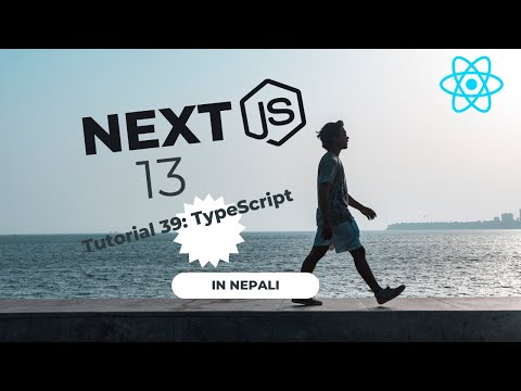 Next.js 13 Tutorial #39 || TypeScript Tutorial: Elevate Your React Development || In Nepali