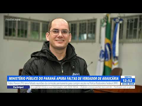 MINISTÉRIO PÚBLICO DO PARANÁ APURA FALTAS DE VEREADOR DE ARAUCÁRIA