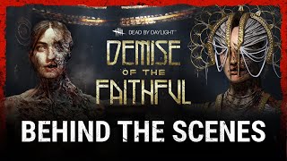 Dead by Daylight | Demise of the Faithful | Behind the Scenes