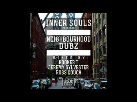 Inner Souls - Neighbourhood (Ross Couch Dub Edit)