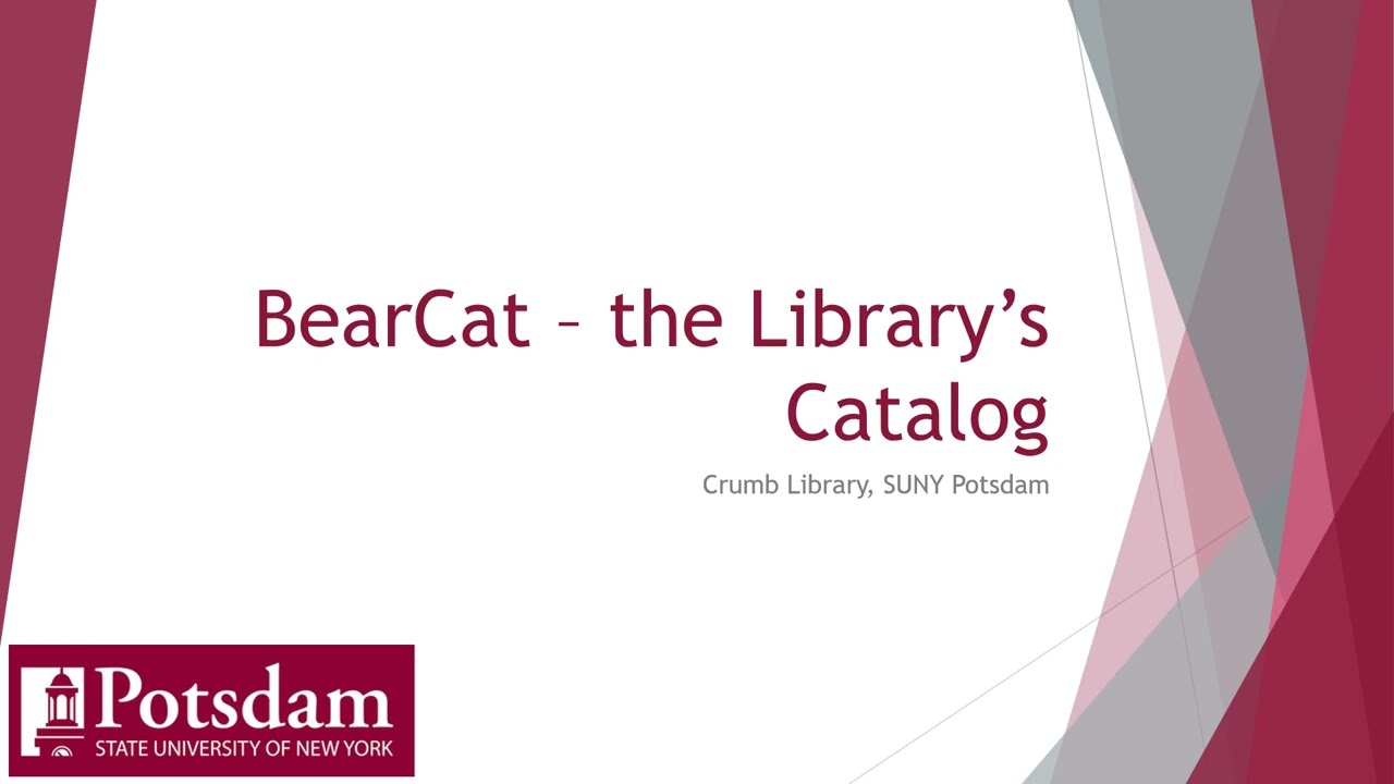 BearCat – the Library’s Catalog (SUNY Potsdam Libraries)