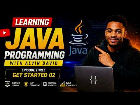 Learn Java Programming With Alvin David Ep3 Java Get Started Part Two