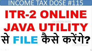 HOW TO FILE ITR2 AY2020-21 USING JAVA UTILITY,ITR2 ONLINE FILING,CHANGE IN ITR2 AY2020-21,ITR2 XML20