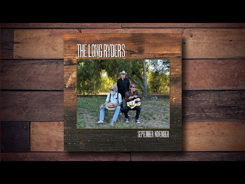 The Long Ryders - September November Sometime (Official Video)