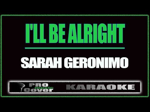 I'll Be Alright - SARAH GERONIMO (KARAOKE)