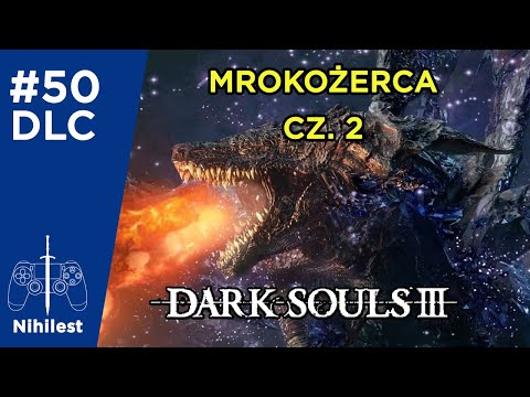 Zagrajmy w Dark Souls 3 The Ringed City - #50 - Midir Mrokożerca cz. 2