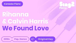Rihanna, Calvin Harris - We Found Love (Piano Karaoke)