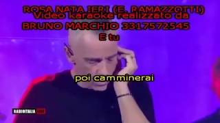 KARAOKE ROSA NATA IERI EROS RAMAZZOTTI