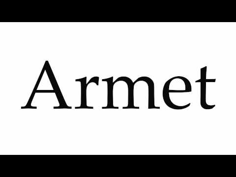 How to Pronounce Armet