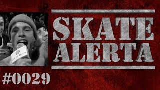 Skate Alerta #0029 - Luan no Berrics, Murilo Peres, Dan Mancina e mais