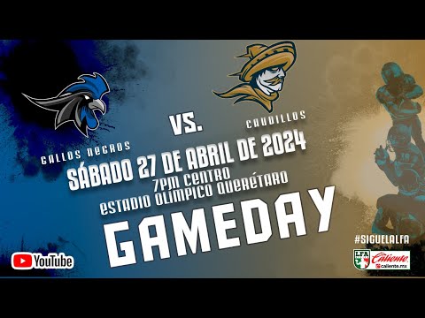 Gallos Negros de Querétaro vs Caudillos de Chihuahua / Semana 8, Temporada 2024