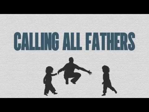 Video thumbnail for Calling All Fathers